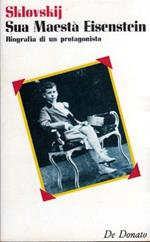 Sua Maest� Eisenstein. Biografia di un protagonista
