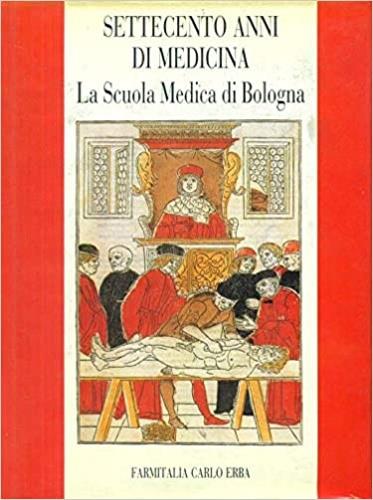 Settecento anni di medicina. La Scuola Medica di Bologna - copertina