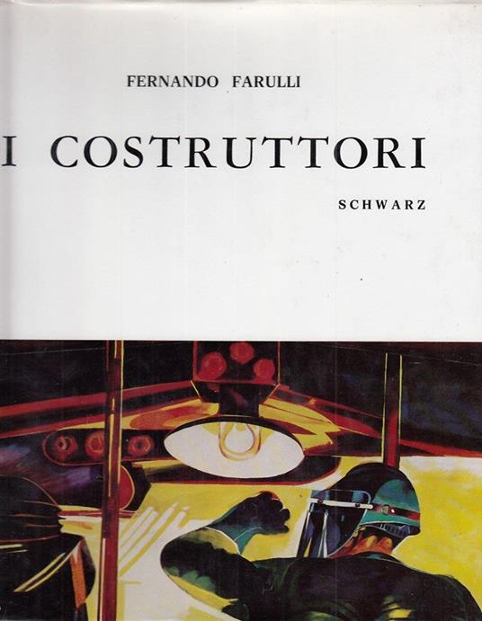 Fernando Farulli. I costruttori - copertina