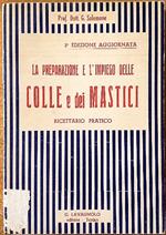 La preparazione e l'impiego delle colle e dei mastici. Ricettario pratico