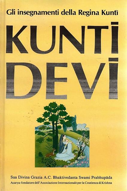 Kunti Devi. Gli insegnamenti della Regina Kunti - copertina