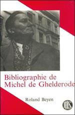 Bibliographie de Michel de Ghelderode