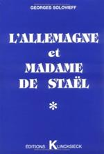 L' Allemagne et madame de Stael. En marge d'unj evenement