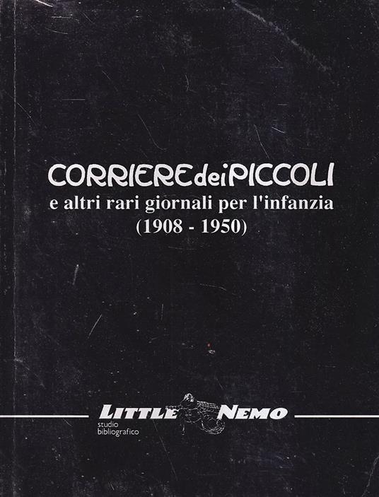 Corriere dei Piccoli e altri rari giornali per l'infanzia (1908-1950) - copertina