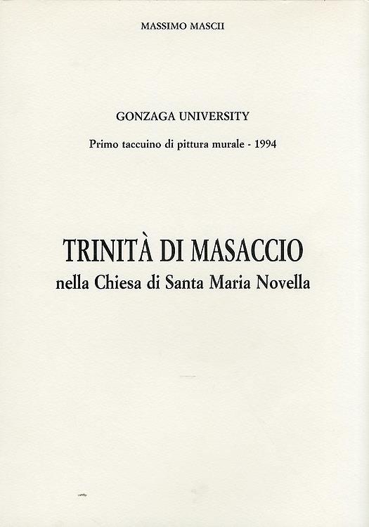 Trinit� di Masaccio nella Chiesa di Santa Maria Novella. Primo Taccuino di Pittura Murale, 1994 - copertina