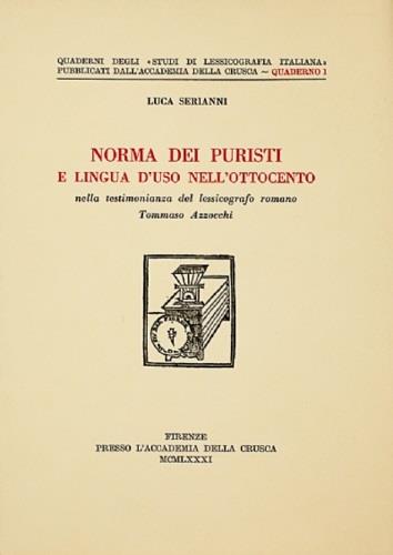 Norma dei puristi e lingua d'uso nell'Ottocento. Nella testimonianza del lessicografo romano Tommaso Azzocchi - copertina