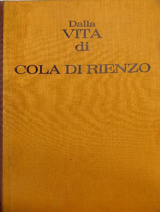 Dalla vita di Cola di Rienzo - Anonimo romano - copertina