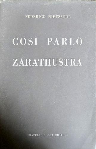 Cos� parl� Zarathustra. Un libro per tutti e per nessuno - copertina