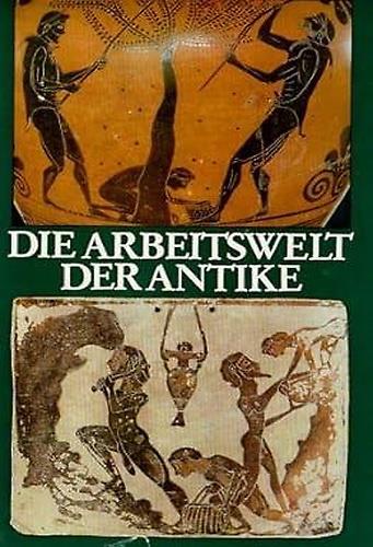 Die Arbeitswelt der Antike. Von einer autorengruppe de Martin Luther Universitat Halle Wittenberg - copertina