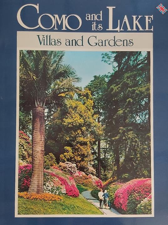 Como and its Lake. Villas and Gardens. The artistic and architectural treasures - copertina