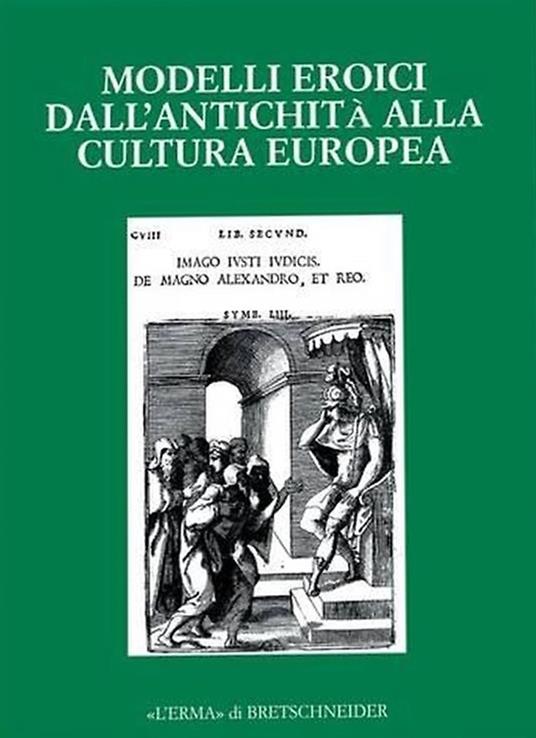 Modelli eroici. Dall'antichit� alla cultura europea - copertina