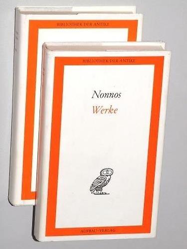 Werke. Band I: Leben und Taten des Dionysos I - XXXII. Band II: Leben und Taten des Dionysos XXXIII-XLVIII. Nachdichtung des Johannesevangeliums - copertina