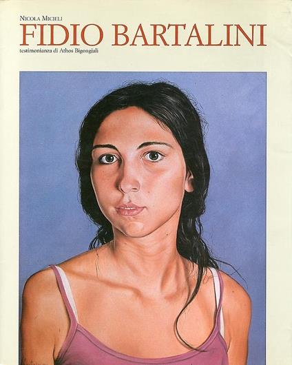 Fidio Bartalini. Pittore della Marginalit� - copertina