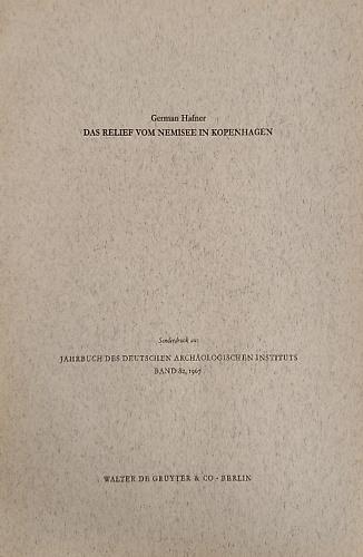 Das Relief vom Nemisee in Kopenhagen. Estratto da Jahrbuch des Deutschen Arch�ologischen Instituts, Band 82, 1967 - copertina