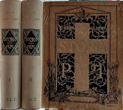 Storia dei Papi. Vol.I:Da S.Pietro a Celestino V. Vol.II:Da Bonifacio VIII a Pio XI - copertina