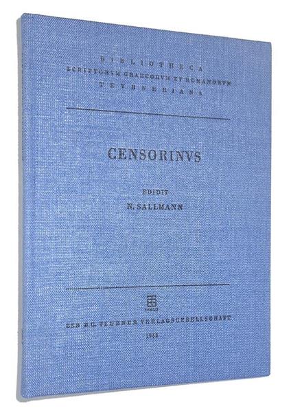 Censorini De die natali liber. Ad Q. Caerellium. Accedit anonymi cuiusdamepitoma disciplinarum (fragmentum Censorini) - copertina