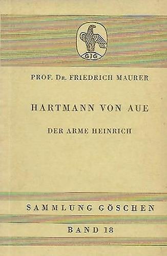 Der arme Heinrich. Nebst einer Auswahl aus der 'Klagè, dem 'Gregorius' und den Liedern (mit einem W rterverzeichnis) - copertina