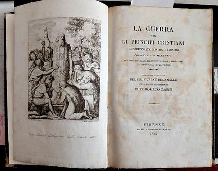 La guerra per li principi cristiani guerreggiata contra i Saracini corrente a.D. 1095 in latino dichiarata per Ruberto Monaco e traslatata in volgare per uno da Pistoia si aggiunge la lettera del sig. Dureau Delamalle sopra le due Gerusalemme di Torquat - copertina