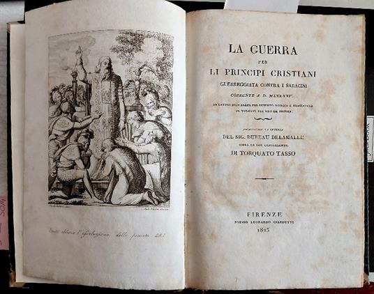 La guerra per li principi cristiani guerreggiata contra i Saracini corrente a.D. 1095 in latino dichiarata per Ruberto Monaco e traslatata in volgare per uno da Pistoia si aggiunge la lettera del sig. Dureau Delamalle sopra le due Gerusalemme di Torquat - copertina