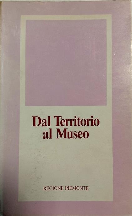 Dal territorio al museo - copertina