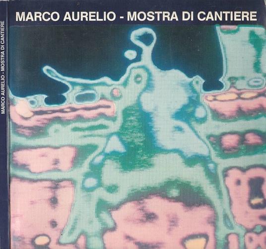 Marco Aurelio. Mostra di cantiere. Le indagini in corso sul momento - copertina