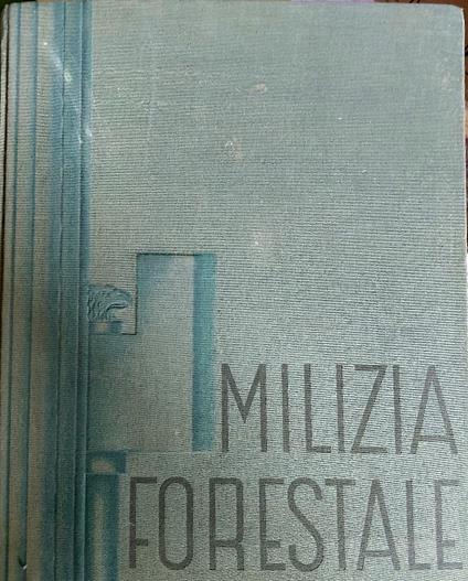 Milizia forestale. Dal V al XV E.F - copertina