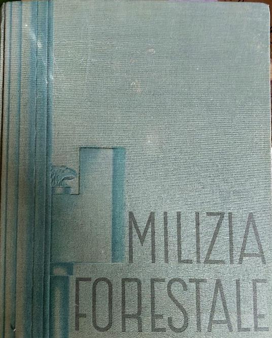 Milizia forestale. Dal V al XV E.F - copertina