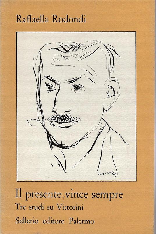 Il presente vince sempre. Tre studi su Vittorini - copertina