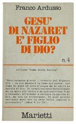 Gesu' Di Nazaret E' Figlio Di Dio?