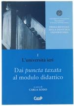 Dai Puncta Taxata Al Modulo Didattico. L'Università Ieri. Atti Del Convegno 