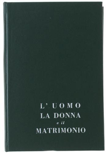 L' Uomo, La Donna E Il Matrimonio - Sergio Bigatello - copertina