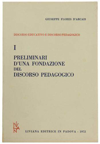 Preliminari D'Una Fondazione Del Discorso Pedagogico - Giuseppe Flores D'Arcais - copertina