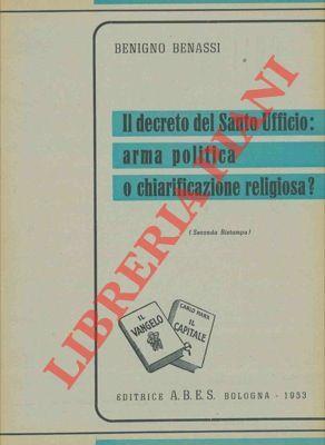Il decreto del Santo Ufficio: arma politica o chiarificazione religiosa? - Benigno Benassi - copertina