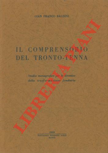 Il comprensorio del Tronto - Tenna. Studio monografico per le direttive della trasformazione fondiaria - copertina