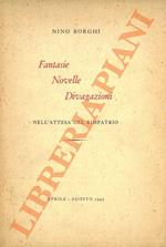 Fantasie, Novelle, Divagazioni. Nell'attesa del rimpatrio