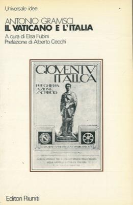 Il Vaticano e l' Italia - Antonio Gramsci - copertina