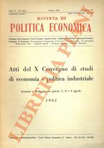 Atti del X Convegno di studi di economia e politica industriale, Bologna 1961, Il reddito agricolo e l’industrializzazione dell’agricoltura
