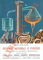 Scienze naturali e fisiche per le scuole di avviamento professionale. Volume secondo:Nozioni di fisica, chimica e mineralogia