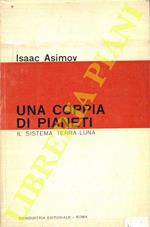 Una coppia di pianeti. Il sistema Terra-Luna