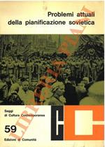 Problemi attuali della pianificazione sovietica. Intr. di G. Pieraccini