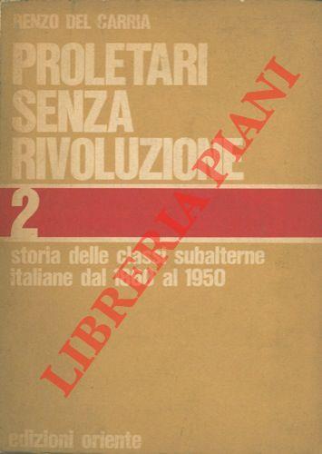 proletari-senza-rivoluzione-storia-delle-classi-subalterne-italiane