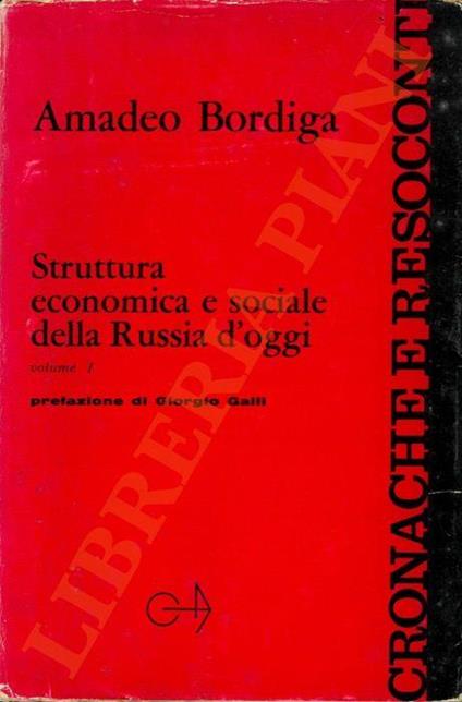 Struttura economica e sociale della Russia d’oggi. Volume I - Amedeo Bordiga - copertina