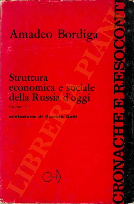 Struttura economica e sociale della Russia d’oggi. Volume I - Amedeo Bordiga - copertina