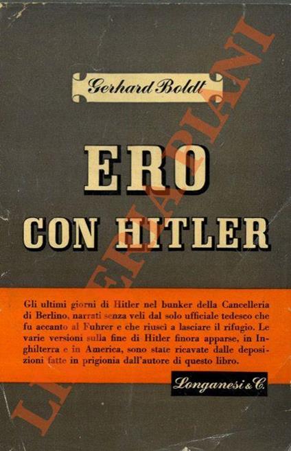 Ero con Hitler. Gli ultimi giorni della Cancelleria del Reich - Gerhard Boldt - copertina