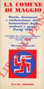La Comune di maggio. Storia, documenti e testimonianze della insurrezione degli studenti e operai Parigi 1968. Preceduto da 