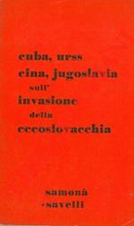 Cuba, URSS, Cina, Jugoslavia sull'invasione della Cecoslovacchia