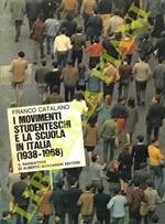 I movimenti studenteschi e la scuola in Italia (1938 - 1968)