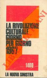 La rivoluzione culturale 1967. Cronologia degli avvenimenti cinesi