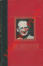 Alcide De Gasperi. Una vita per un'idea