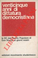 Venticinque anni di dittatura democristiana